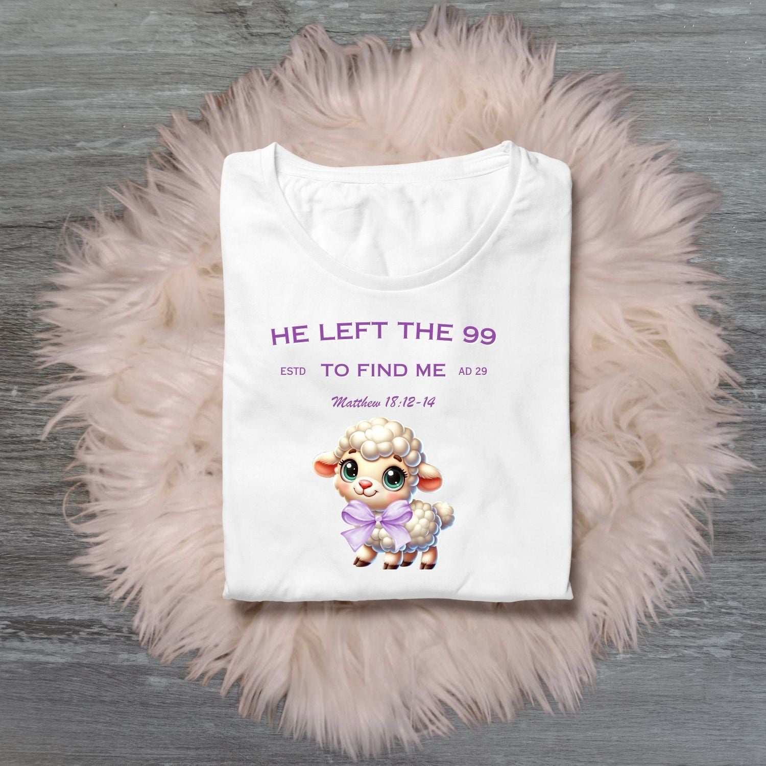He Left the 99 to Find Me Christian T-Shirt – Cute Lamb with Scripture Matthew 18:12–14 – Faith-Based Apparel