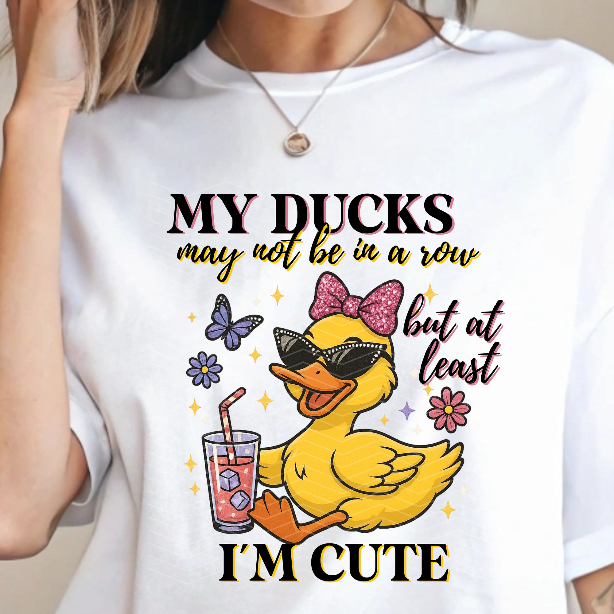 My Ducks not in a row- Funny- Trending Sarcasm Duck Shirt “I May Not Have My Ducks in a Row but At Least I’m Cute” Tee |T-Shirt for Animal Lovers